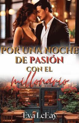 Por Una Noche De Pasión Con El Millonario 1