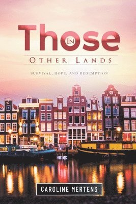 Caroline Mertens - In Those Other Lands, Häftad