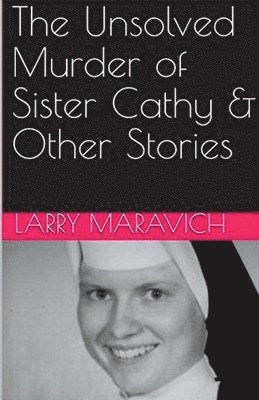 bokomslag Unsolved Murder of Sister Cathy & Other Stories