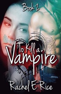 bokomslag To Kill A Vampire