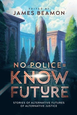 James Beamon - No Police = Know Future, Häftad