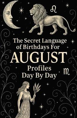 bokomslag Secret Language of Birthdays Profiles August Day By Day