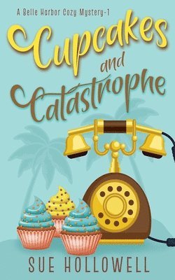 Cupcakes and Catastrophe 1