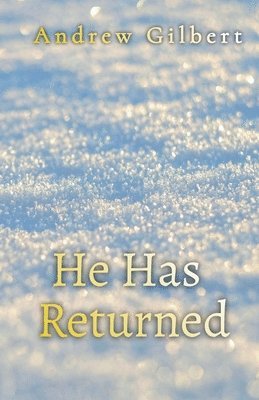 Andrew Gilbert - He Has Returned, Häftad