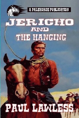 Paul Lawless - Jericho And The Hanging, Häftad
