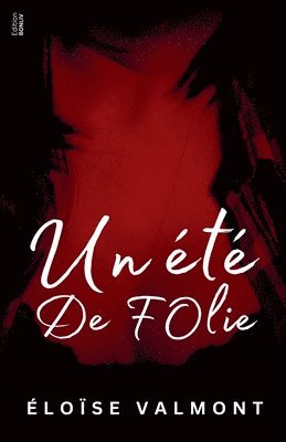 Éloïse Valmont, ÉLOÏSE VALMONT - été de folie, Häftad