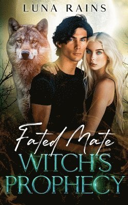 Fated Mate Witch's Prophecy 1