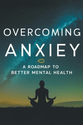 Overcoming Anxiety 1