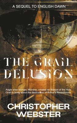 Christopher Webster - Grail Delusion, Häftad