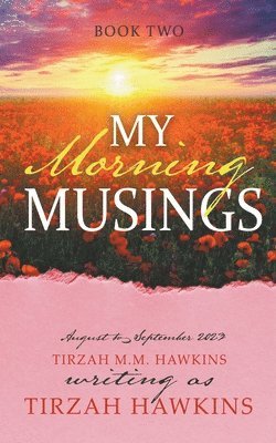 bokomslag My Morning Musings August to September 2023