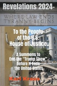 bokomslag Revelations 2024 - To the People of the U.S. House of Justice