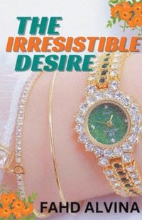 bokomslag The Irresistible Desire
