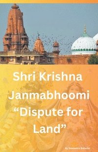 bokomslag Shri Krishna Janmabhoomi &quot;Dispute for land&quot;