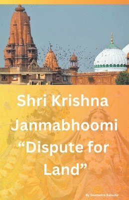 Shri Krishna Janmabhoomi &quot;Dispute for land&quot; 1