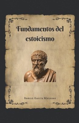 Fundamentos del Estoicismo 1