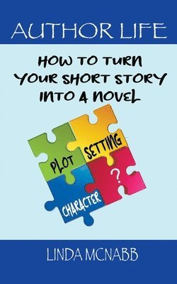 How to Turn Your Short Story Into a Novel 1