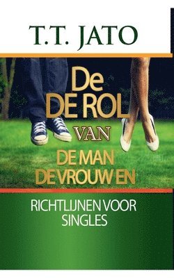 De De Rol Van De Man De Vrouw En Richtlijnen Voor Singles 1