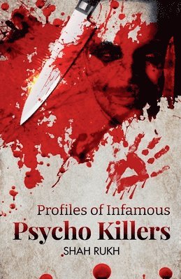 Shah Rukh - Profiles of Infamous Psycho Killers, Häftad