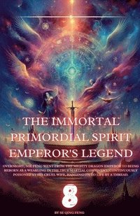 bokomslag The Immortal Primordial Spirit Emperor's Legend