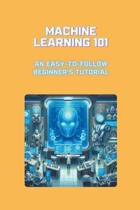 bokomslag Machine Learning 101