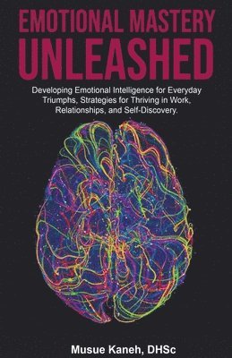 Emotional Mastery Unleased