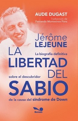 bokomslag Jérôme Lejeune - La libertad del sabio