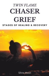 bokomslag Twin Flame Chaser Grief Healing