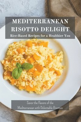 bokomslag Mediterranean Risotto Delights