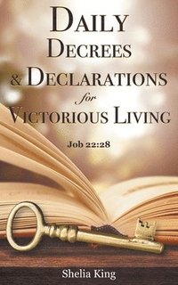 bokomslag Daily Decrees & Declarations for Victorious Living