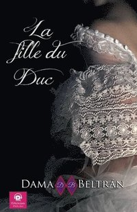 bokomslag La Fille du Duc