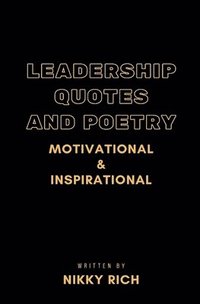 bokomslag Leadership Quotes and Poetry Motivational & Inspirational
