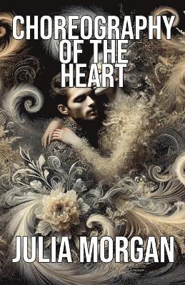 Choreography of the Heart