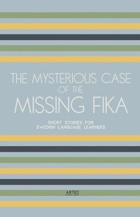 bokomslag Mysterious Case of the Missing Fika