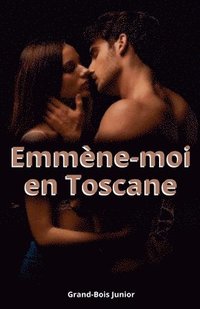 bokomslag Emmène-moi en Toscane