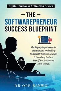 bokomslag The Softwarepreneur Success Blueprint