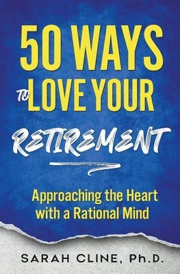 bokomslag 50 Ways to Love Your Retirement