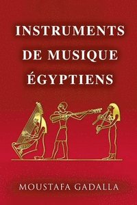 bokomslag Instruments De Musique Égyptiens