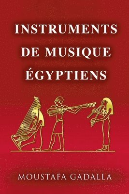 bokomslag Instruments De Musique Égyptiens