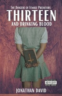 bokomslag Thirteen and Drinking Blood