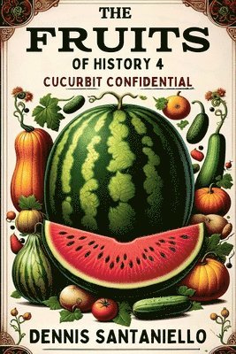 Dennis Santaniello - Fruits of History 4, Häftad