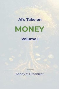 bokomslag AI's Take on Money, Volume I