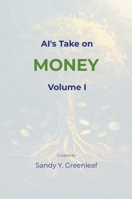 bokomslag AI's Take on Money, Volume I