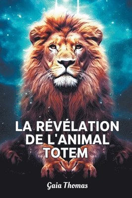 La Rvlation de l'Animal Totem 1