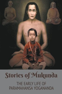 bokomslag Stories of Mukunda - Early Life of Paramahansa Yogananda