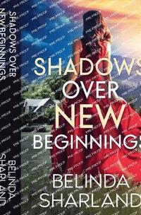 bokomslag Shadow Over New Beginnings