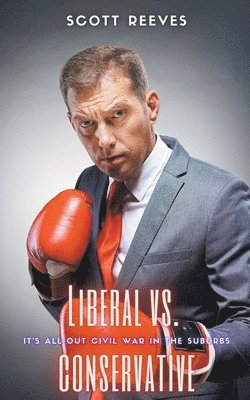 Scott Reeves - Liberal vs. Conservative, Häftad