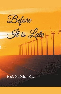 Orhan Gazi - Before It is Late, Häftad