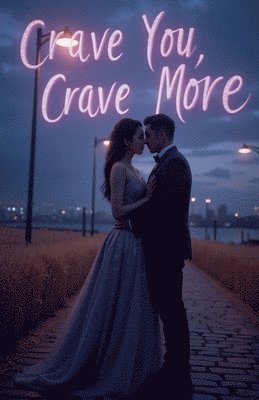 bokomslag Crave You, Crave More