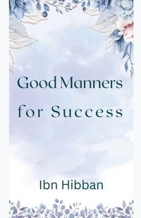 bokomslag Good Manners for Success