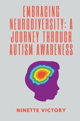 Ninette Victory - Embracing Neurodiversity, Häftad